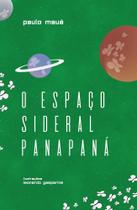 O Espaço Sideral Panapaná - Scortecci Editora