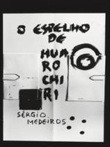 O espelho de huarochiri O espelho de huarochiri