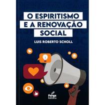 O Espiritismo e a Renovação Social - FERGS