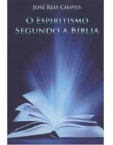 O espiritismo segundo a bíblia - EDLECX