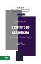 O Espírito do Garantismo Montesquieu e o poder de punir