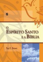 O Espírito Santo e a Bíblia - Cultura Cristã