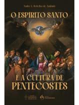 O espírito santo e a cultura de pentecostes - vol. 1 O espírito santo e a cultura de pentecostes - vol. 1