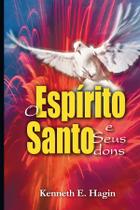 O Espírito Santo e Seus Dons, Kenneth E Hagin - Graça
