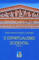 O Espiritualismo Ocidental - Vol. 1