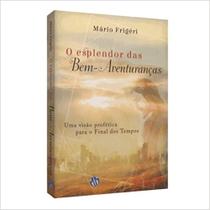 O Esplendor das Bem-aventuranças - Mundo Maior