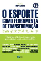 O Esporte Como Ferramenta De Transformação: 2 Edição - Editora Gregory