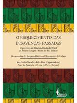 O esquecimento das desavenças passadas - ALAMEDA O esquecimento das desavenças passadas - ALAMEDA
