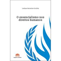 O Essencialismo nos Direitos Humanos - Tirant Empório do Direito O Essencialismo nos Direitos Humanos - Tirant Empório do Direito