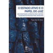 O Estado Ativo E O Papel Do Juiz: Uma Contrução Alternativa - Tirant Empório do Direito