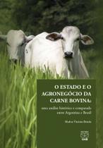 O Estado e o Agronegócio da Carne Bovina: Uma Análise Histórica e Comparada Entre Argentina e Brasil