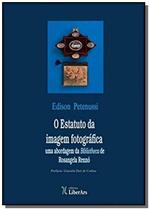 O Estatuto da Imagem Fotográfica:uma abordagem da Bibliotheca de Rosangela Rennó - Liber Ars