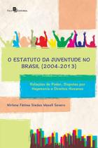 O estatuto da juventude no brasil (2004-2013)