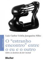 O estranho encontro” entre o eu e o outro
