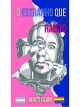 O estranho que habito