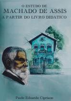 O estudo de machado de assis a partir do livro didático