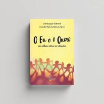 O eu e o outro O eu e o outro