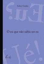 O eu que não sabia ser