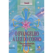 O Evangelho a Luz do Cosmo O Evangelho a Luz do Cosmo