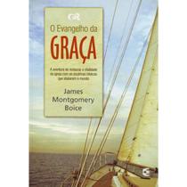 O Evangelho da Graca James Montgomery Boice