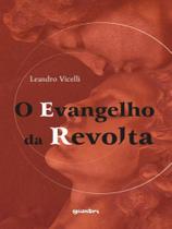 O evangelho da revolta O evangelho da revolta
