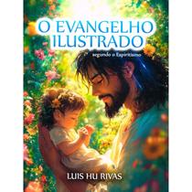 O Evangelho Ilustrado segundo o Espiritismo