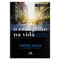 O Evangelho na Vida - Timothy Keller Sam Shammas e John Lin - Com DVD - Vida Nova