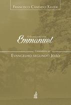 O evangelho por Emmanuel: comentários ao evangelho segundo João - FEB Editora O evangelho por Emmanuel: comentários ao evangelho segundo João - FEB Editora