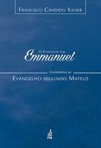 O evangelho por Emmanuel: comentários ao evangelho segundo Mateus