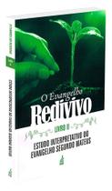 O Evangelho Redivivo - Livro II - Estudo do Novo Testamento