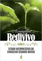 O evangelho redivivo - livro ii - vol. 2