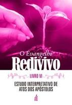 O evangelho redivivo - Livro VI