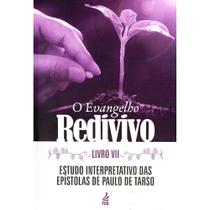 O Evangelho Redivivo - Livro VII