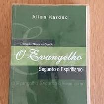 O Evangelho Segundo o Espiritismo O Evangelho Segundo o Espiritismo