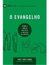 O Evangelho Série 9Marcas - Editora Vida Nova