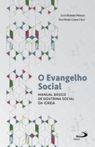 O Evangelho Social - Manual Básico De Doutrina Social Da Igreja - Paulus O Evangelho Social - Manual Básico De Doutrina Social Da Igreja - Paulus