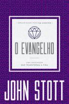 O Evangelho Uma Mensagem Que Transforma a Vida John Stott - ULTIMATO