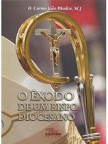 O êxodo de um bispo diocesano O êxodo de um bispo diocesano