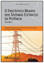 O Fantástico Mundo dos Sistemas Elétricos de Potência - Vol.02