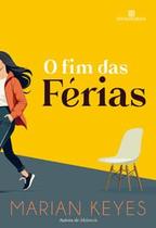 O Fim das Férias (A Aguardada Continuação do Best-Seller de Marian Keyes)