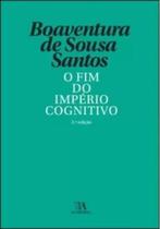 O fim do imperio cognitivo - ALMEDINA