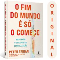 O Fim Do Mundo É Só O Começo Peter Zeihan Mapeando O Colapso Da Globalização - ALTA BOOKS O Fim Do Mundo É Só O Começo Peter Zeihan Mapeando O Colapso Da Globalização - ALTA BOOKS