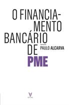 O Financiamento Bancário De PME - Col.Gestão - Actual Editora