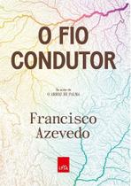O Fio Condutor O Fio Condutor