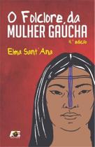 O Folclore da Mulher Gaúcha - Age O Folclore da Mulher Gaúcha - Age