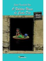 O folclore nosso de cada dia - maio - vol. 5