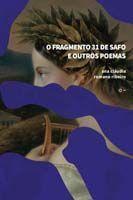 O Fragmento 31 de Safo e Outros Poemas O Fragmento 31 de Safo e Outros Poemas