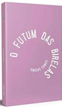 O futum das birelas O futum das birelas