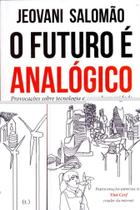 O Futuro é Analógico