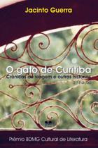 O Gato de Curitiba. Crônicas de Viagem e Outras Histórias